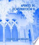 libro Apuntes De Construcción Ii. Estudios Inmobiliarios