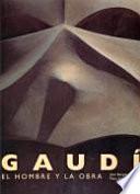 libro Gaudí, El Hombre Y La Obra