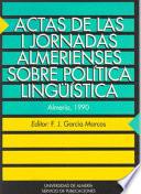 libro Actas De Las I Jornadas Almerienses Sobre Política Lingüística