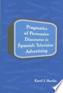 libro Pragmatics In Persuasive Discourse Of Spanish Television Advertising