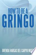 libro How To Be A Gringo