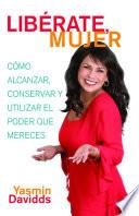 libro ¡libérate Mujer! (take Back Your Power)