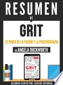libro Resumen De  Grit: El Poder De La Pasion Y La Perseverancia   De Angela Duckworth