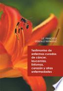 libro Testimonios De Enfermos Curados De Cáncer Leucemias Linfomas Corazón Y Otras Enfermedades disponible para descarga libro Testimonios De Enfermos Curados De Cáncer Leucemias Linfomas Corazón Y Otras Enfermedades