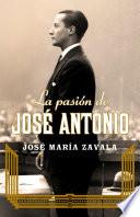 libro La Pasión De José Antonio