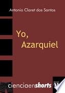 libro Yo, Azarquiel