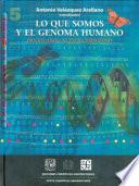 libro Lo Que Somos Y El Genoma Humano