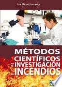 libro Métodos Científicos En La Investigación De Incendios