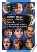 libro Hablar Y Pensar, Tareas Culturales. Temas De AntropologÍa LingÜÍstica Y AntropologÍa Cognitiva