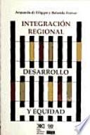 libro Integración Regional, Desarrollo Y Equidad