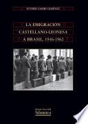 libro La Emigración Castellano Leonesa A Brasil, 1946 1962