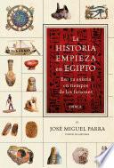 libro La Historia Empieza En Egipto