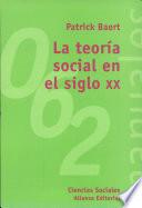 libro La Teoría Social En El Siglo Xx