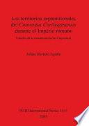 libro Los Territorios Septentrionales Del Conventus Carthaginensis Durante El Imperio Romano