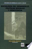 libro Sociología Del Desarrollo, Políticas Sociales Y Democracia