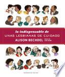 libro Lo Indispensable De Unas Lesbianas De Cuidado