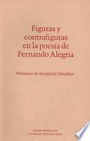 libro Figuras Y Contrafiguras En La Poesía De Fernando Alegría