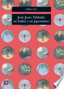 libro José Juan Tablada: Su Haikú Y Su Japonismo