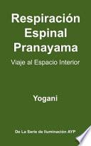 libro Respiración Espinal Pranayama   Viaje Al Espacio Interior