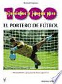 libro 1000 Ejercicios Y Juegos Para El Portero De Fútbol