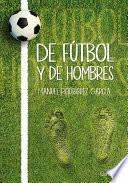 libro De Fútbol Y De Hombres