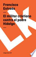 libro El Militar Cristiano Contra El Padre Hidalgo