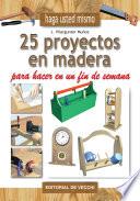 libro 25 Proyectos En Madera Para Hacer En Un Fin De Semana