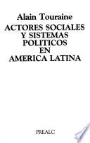 libro Actores Sociales Y Sistemas Políticos En América Latina