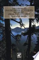 libro Apuntes Preliminares Sobre Una Excursión Al Neuquén, Río Negro, Chubut Y Santa Cruz