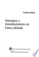 libro Artesanos Y Manufactureros En Lima Colonial