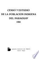 libro Censo Y Estudio De La Población Indígena Del Paraguay, 1981
