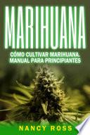 libro Cómo Cultivar Marihuana. Manual Para Principiantes