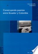 libro Construyendo Puentes Entre Ecuador Y Colombia