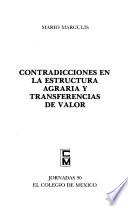 libro Contradicciones En La Estructura Agraria Y Transferencias De Valor
