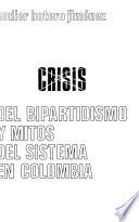 libro Crisis Del Bipartidismo Y Mitos Del Sistema En Colombia