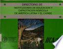libro Directorio De Instituciones De Educación Y Capacitación Agrícola En América Latina Y El Caribe