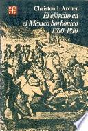 libro El Ejército En El México Borbónico, 1760 1810
