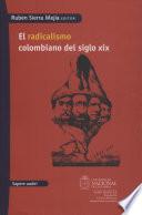 libro El Radicalismo Colombiano Del Siglo Xix