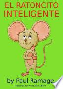 libro El Ratoncito Inteligente (libro Con Ilustraciones)