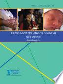 libro Eliminación Del Tétanos Neonatal. Guía Práctica. Segunda Edición