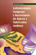 libro Enfermedades Fungosas Y Bacterianas De Raices Y Tuberculos Andinos