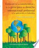 libro Evolución De Las Características Y De Los Principios Del Derecho Internacional Ambiental Y Su Aplicación En Colombia