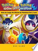 libro Guía De Juego No Oficial De Pokémon Sol Y Luna
