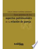 libro Guía Práctica De Los Aspectos Patrimoniales De La Relación De Pareja
