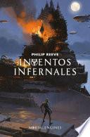 libro Inventos Infernales (serie Máquinas Mortales 3)