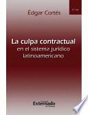 libro La Culpa Contractual En El Sistema Jurídico Latinoamericano