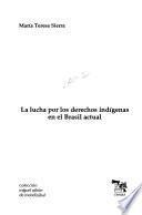 La Lucha Por Los Derechos Indígenas En El Brasil Actual