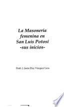 libro La Masonería Femenina En San Luis Potosí