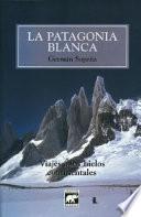 libro La Patagonia Blanca
