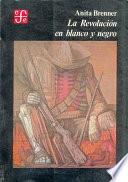 libro La Revolución En Blanco Y Negro